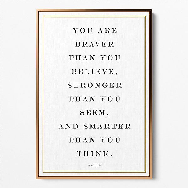 Braver Than You Believe Gallery Canvas