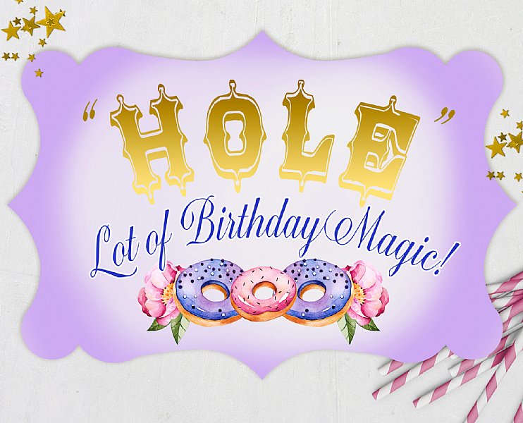 "Hole" Lot of Birthday Magic 10" Die-Cut Sign
