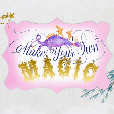 Make Your Own Magic 10" Die Cut Sign