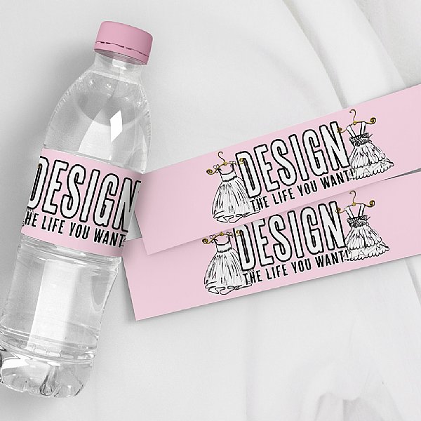 Design The Life You Want Water Bottle Labels