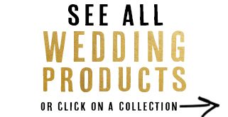 Shop All Wedding Products